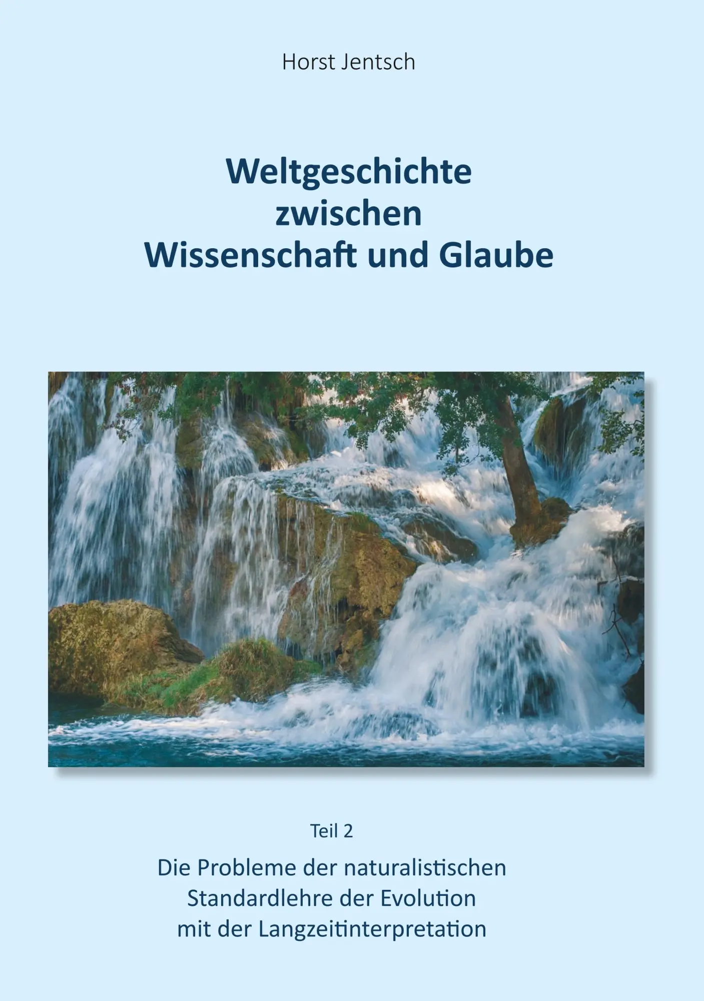 Cover: 9783752618914 | Weltgeschichte zwischen Wissenschaft und Glaube / Teil 2 | Jentsch