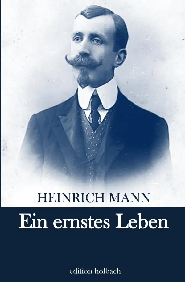 Cover: 9783753158914 | Ein ernstes Leben | Heinrich Mann | Taschenbuch | 184 S. | Deutsch