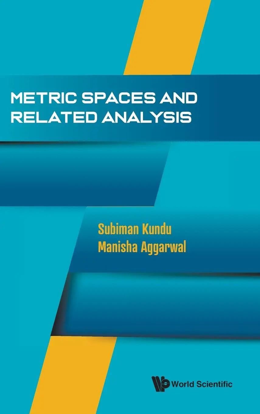 Cover: 9789811278914 | METRIC SPACES AND RELATED ANALYSIS | Manisha Aggarwal Subiman Kundu