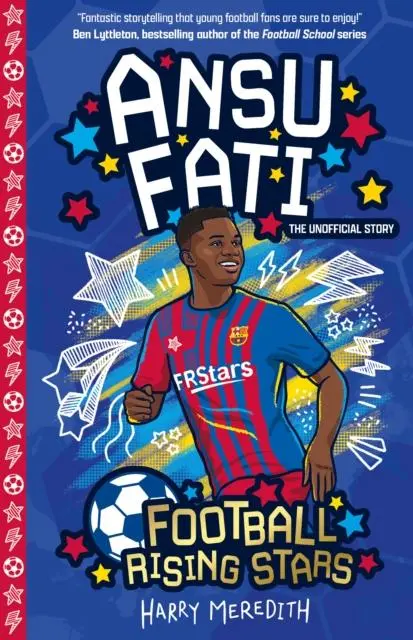 Cover: 9781782269014 | Football Rising Stars: Ansu Fati | Harry Meredith | Taschenbuch | 2022