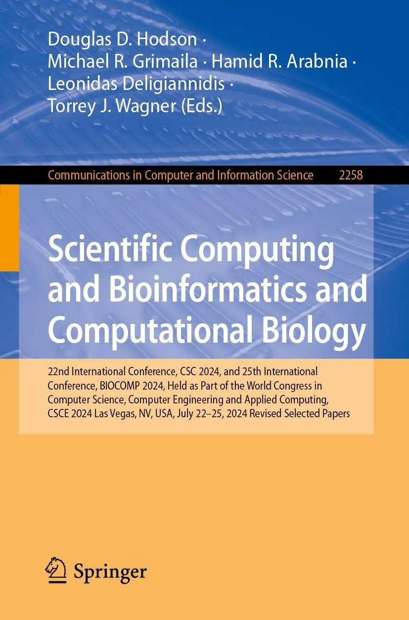 Scientific Computing and Bioinformatics and Computational Biology: 22nd International Conference, CSC 2024, and 25th International Conference, BIOCOMP ... and Information Science, 2258, Band 2258)