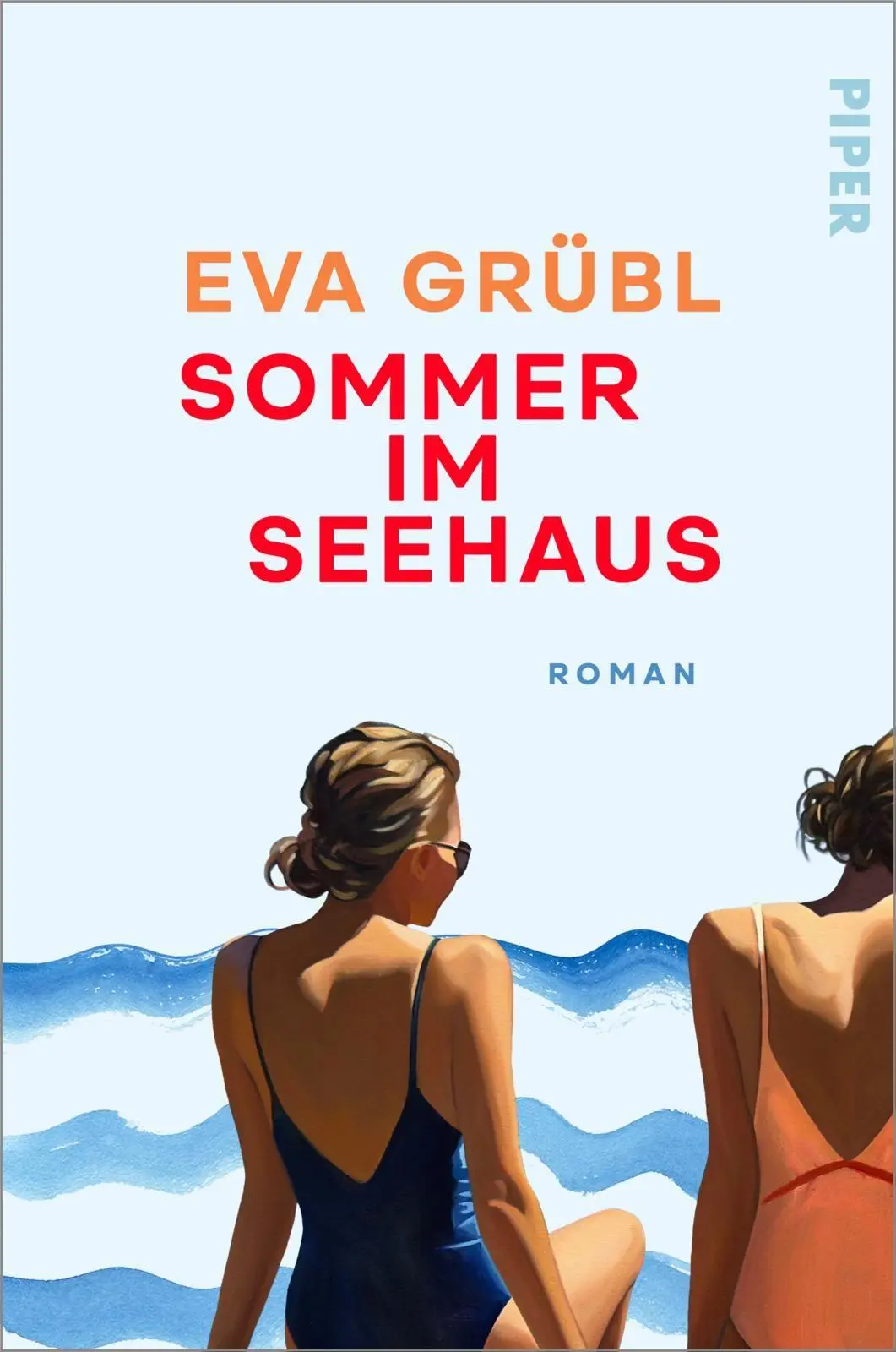 Cover: 9783492069014 | Sommer im Seehaus | Roman Wunderschöner Schwestern-Roman mit Tiefgang