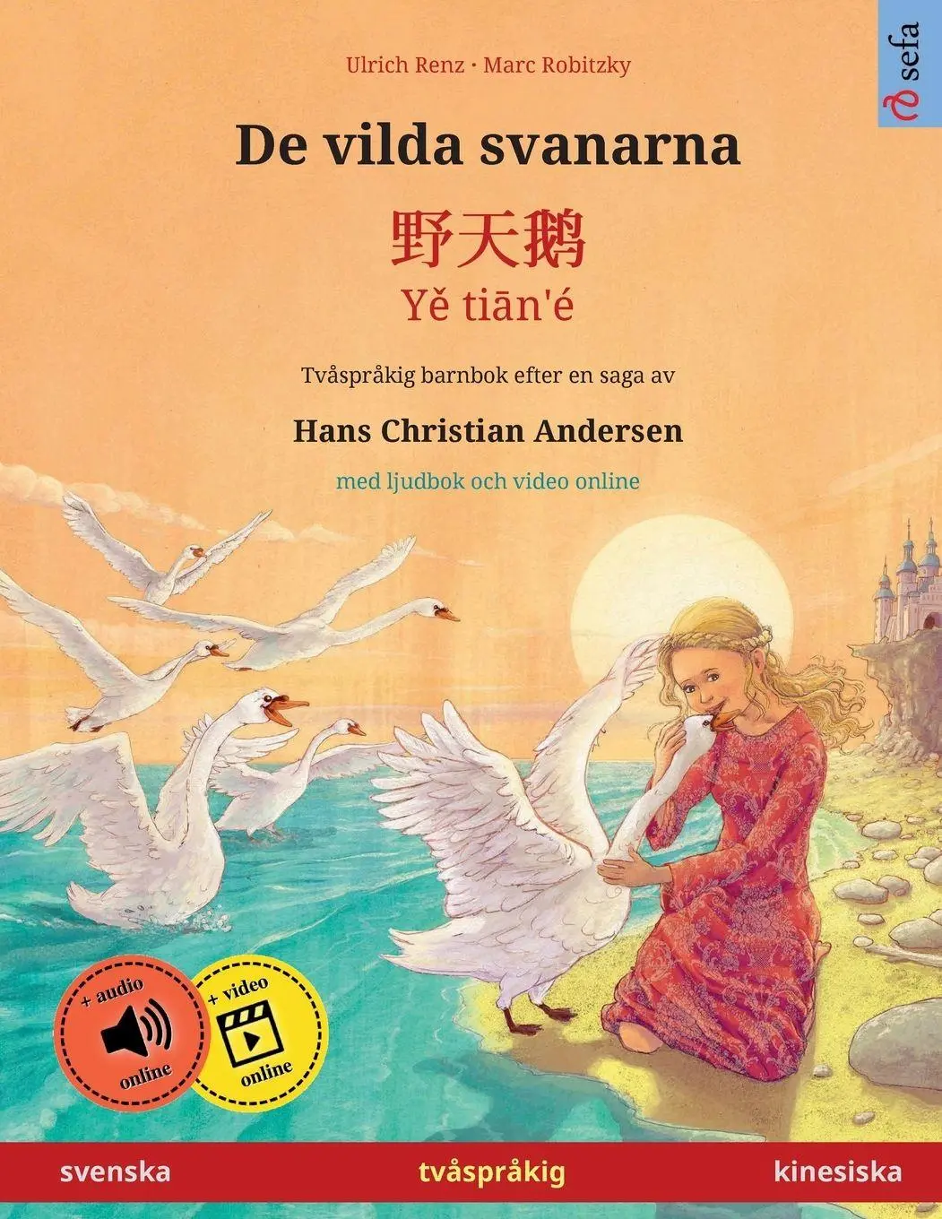 Cover: 9783739979014 | De vilda svanarna - ¿¿¿ · Y¿ ti¿n'é (svenska - kinesiska) | Renz