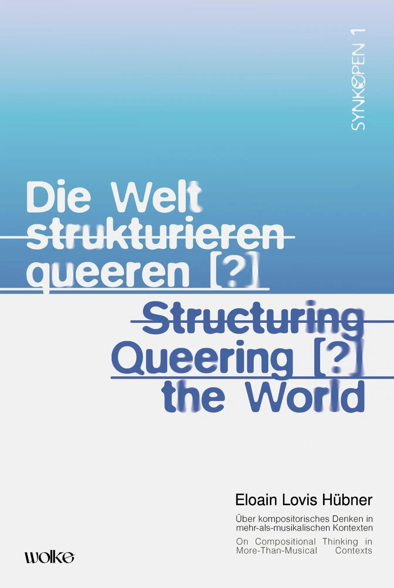 Cover: 9783955939014 | Die Welt strukturieren queeren [?] / Structuring queering [?] the...