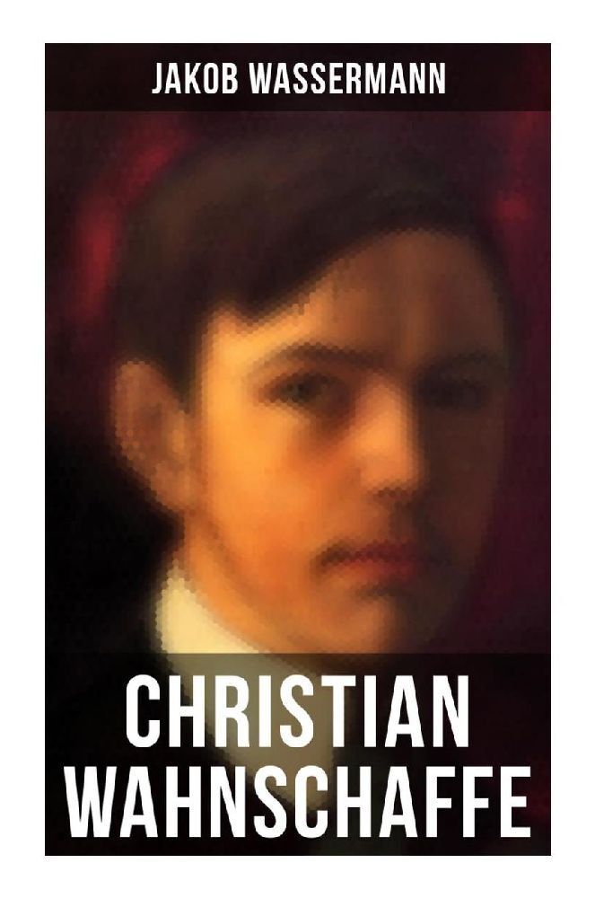 Cover: 9788027259014 | Christian Wahnschaffe | Jakob Wassermann | Taschenbuch | 416 S. | 2022