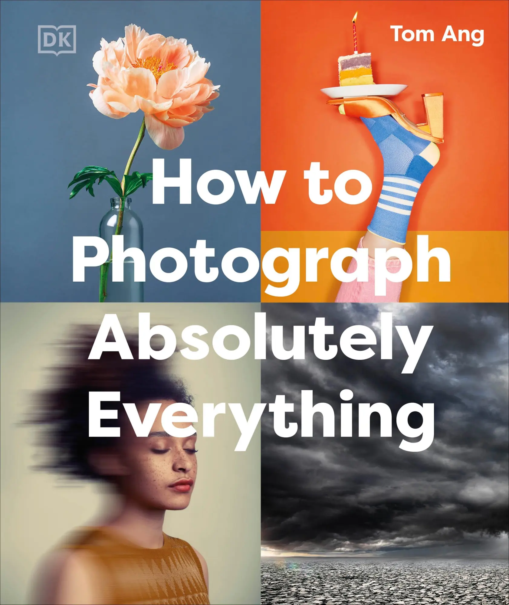 Cover: 9780241719114 | How to Photograph Absolutely Everything | Tom Ang | Buch | Englisch
