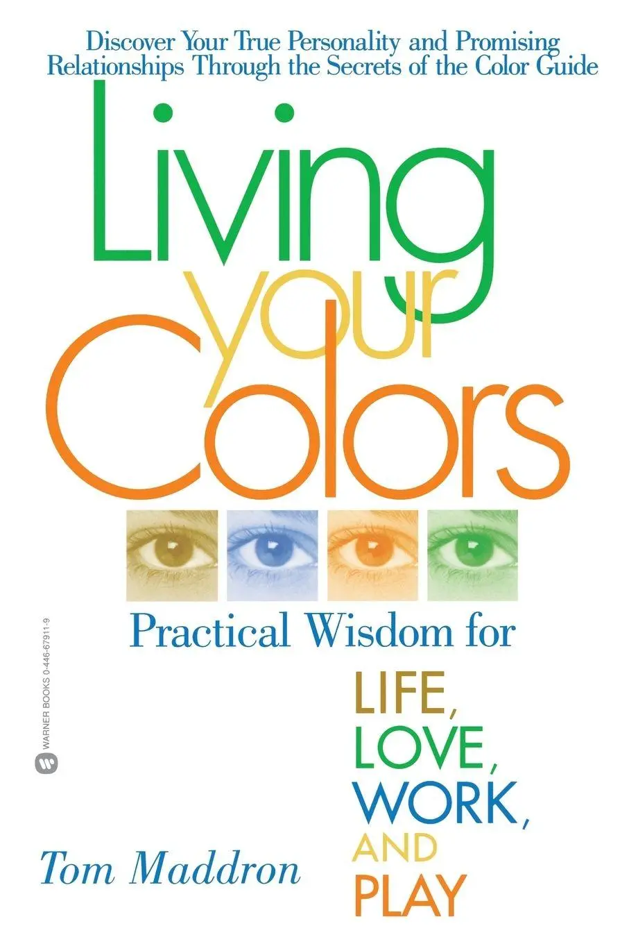 Cover: 9780446679114 | Living Your Colors | Practical Wisdom for Life, Love, Work, and Play