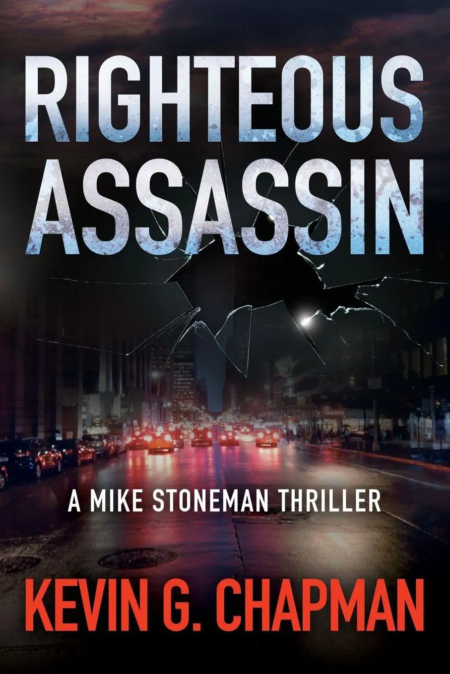 Cover: 9781958339114 | Righteous Assassin | A Mike Stoneman Thriller | Kevin G. Chapman