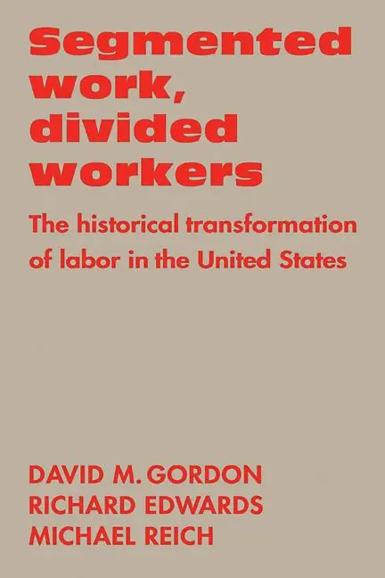 Cover: 9780521289214 | Segmented Work, Divided Workers | David M. Gordon (u. a.) | Buch