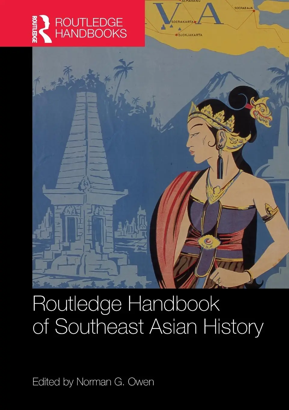 Cover: 9781138679214 | Routledge Handbook of Southeast Asian History | Norman G. Owen | Buch