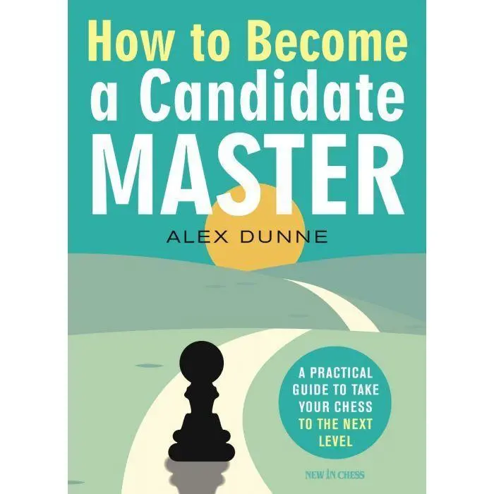 Cover: 9789056919214 | How to Become a Candidate Master | Alex Dunne | Taschenbuch | Englisch