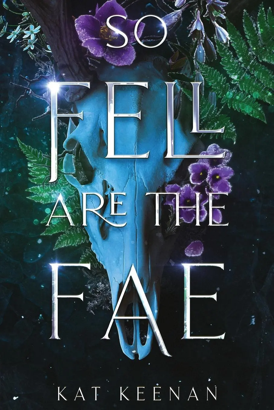 Cover: 9781738089314 | So Fell Are the Fae | A Romantic Fae Fantasy | Kat Keenan | Buch
