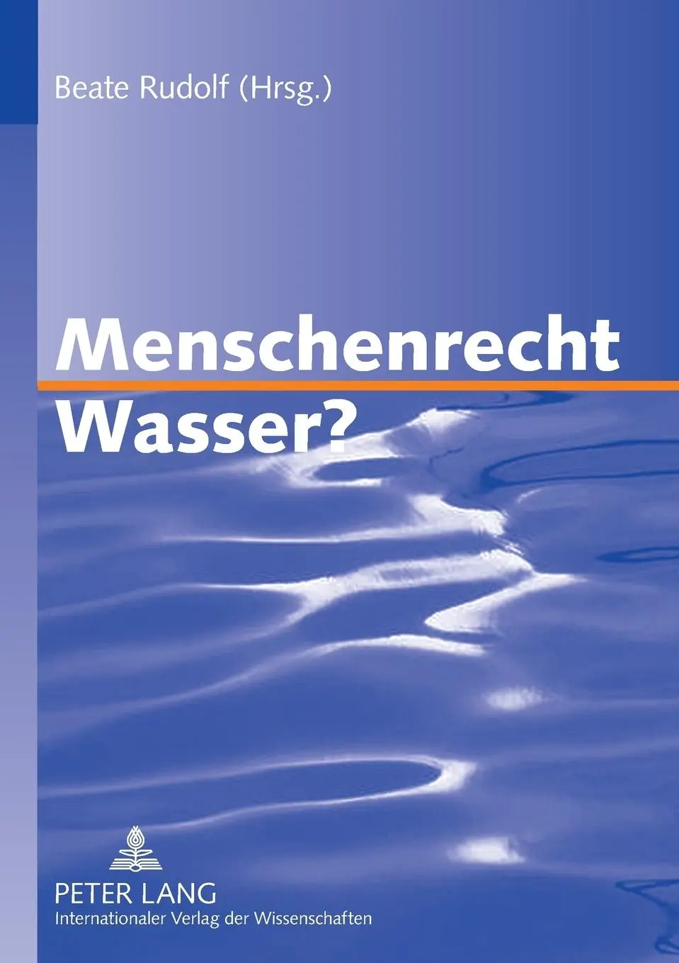 Cover: 9783631559314 | Menschenrecht Wasser? | Beate Rudolf | Taschenbuch | Paperback | 2007