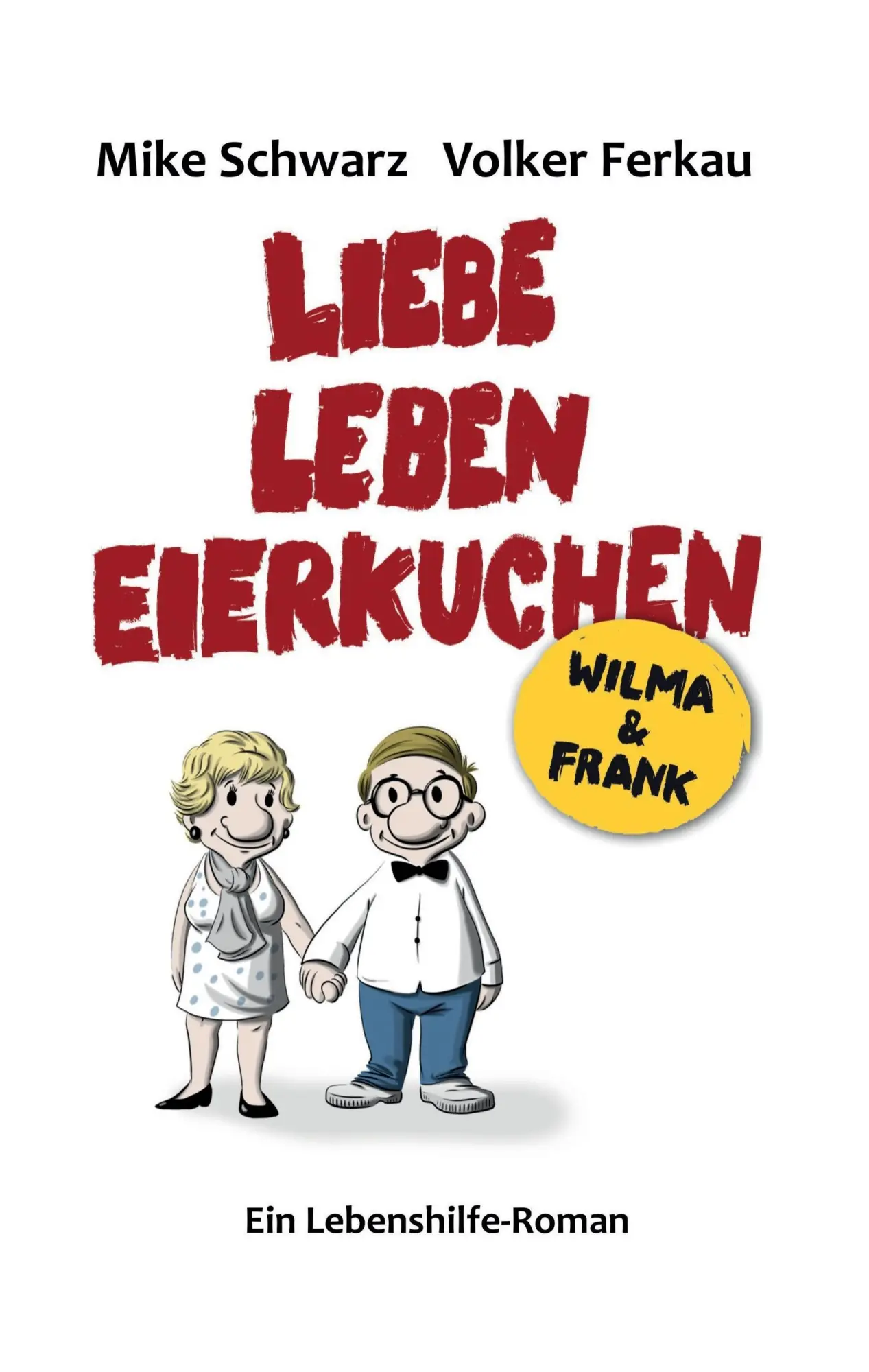 Cover: 9783744899314 | Wilma und Frank - Liebe, Leben, Eierkuchen | Volker Ferkau (u. a.)