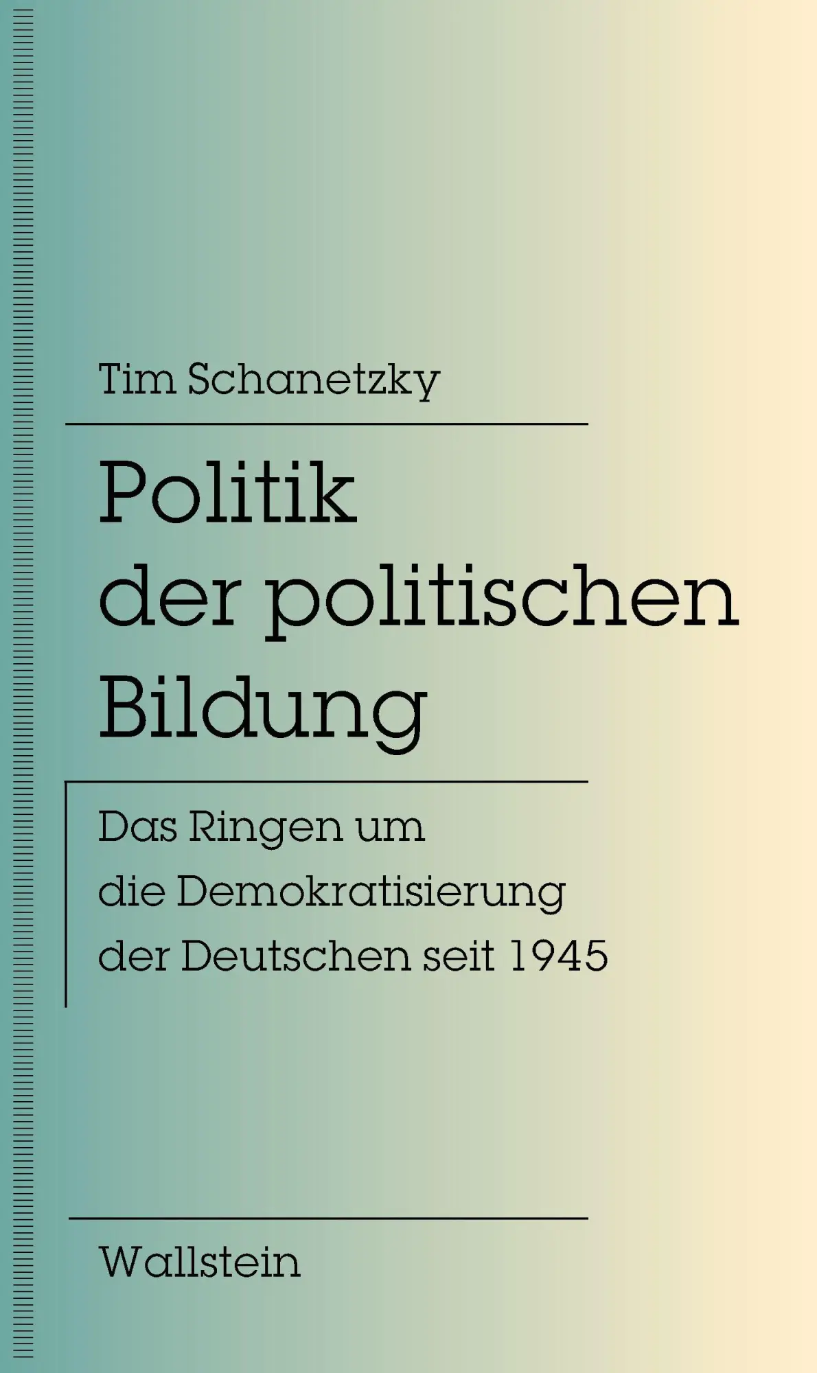 Cover: 9783835359314 | Politik der politischen Bildung | Tim Schanetzky | Taschenbuch | 2025