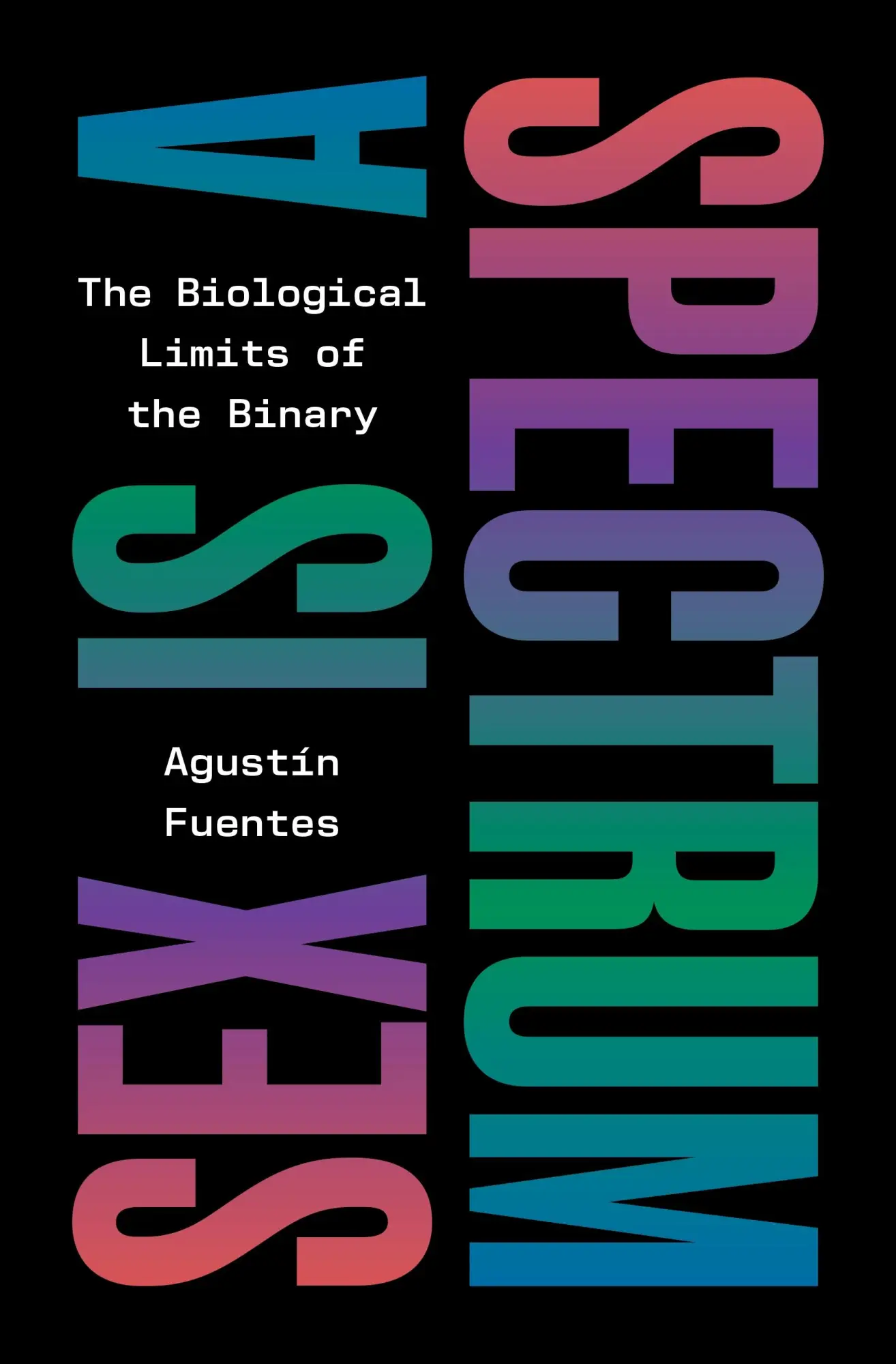 Cover: 9780691249414 | Sex Is a Spectrum | The Biological Limits of the Binary | Fuentes