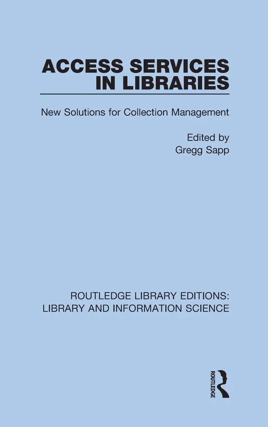 Cover: 9780367369514 | Access Services in Libraries | New Solutions for Collection Management