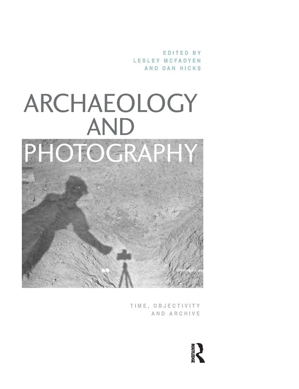 Cover: 9781032239514 | Archaeology and Photography | Time, Objectivity and Archive | Buch