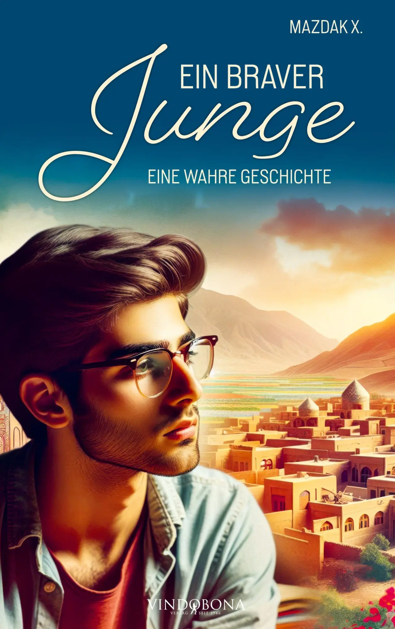 Cover: 9783903579514 | Ein braver Junge | Eine wahre Geschichte | Mazdak X. | Taschenbuch
