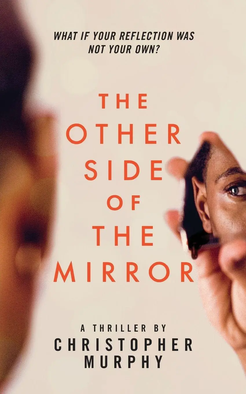 Cover: 9781088079614 | The Other Side of the Mirror | An LGBTQ Thriller | Christopher Murphy