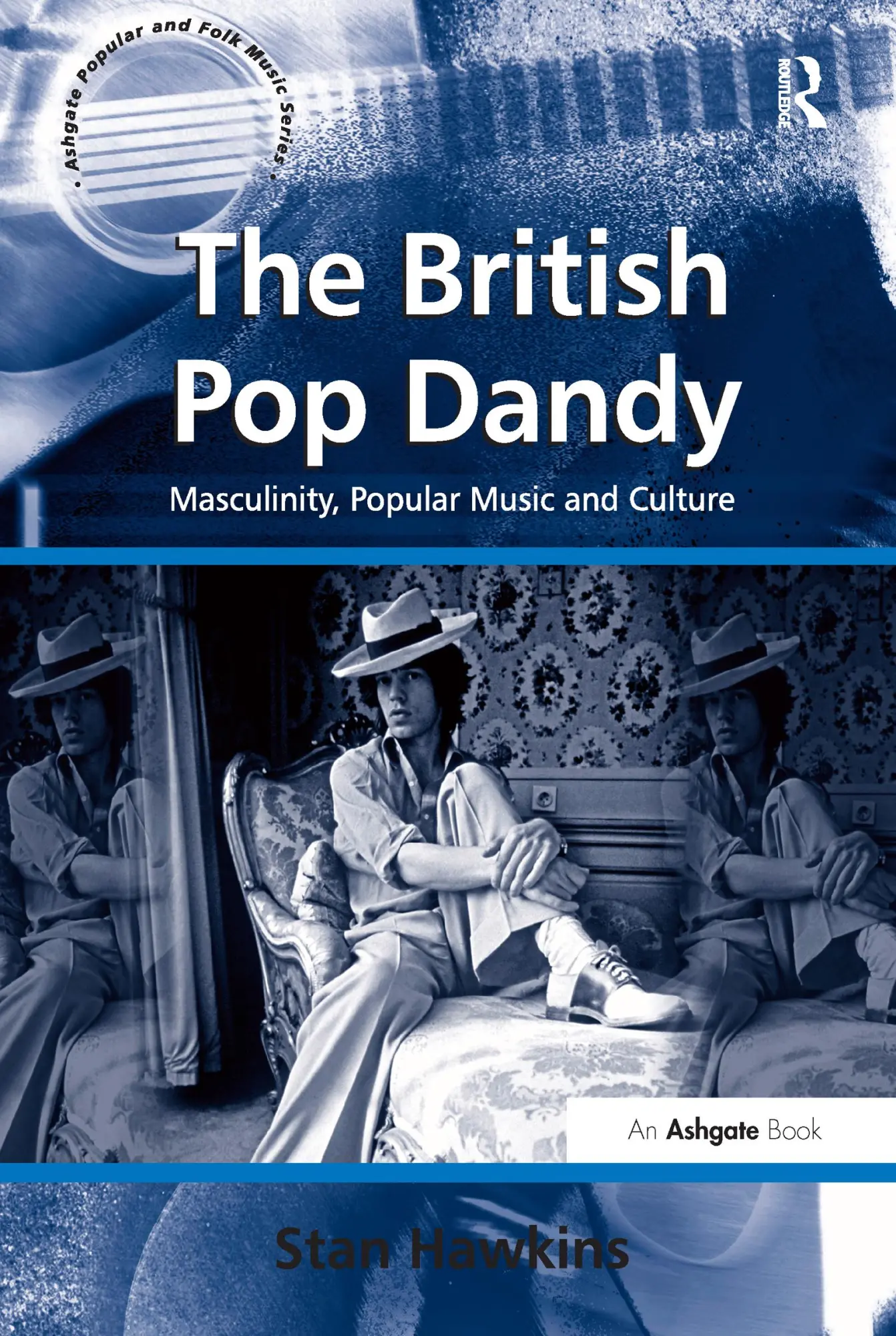 Cover: 9781138259614 | The British Pop Dandy | Masculinity, Popular Music and Culture | Buch
