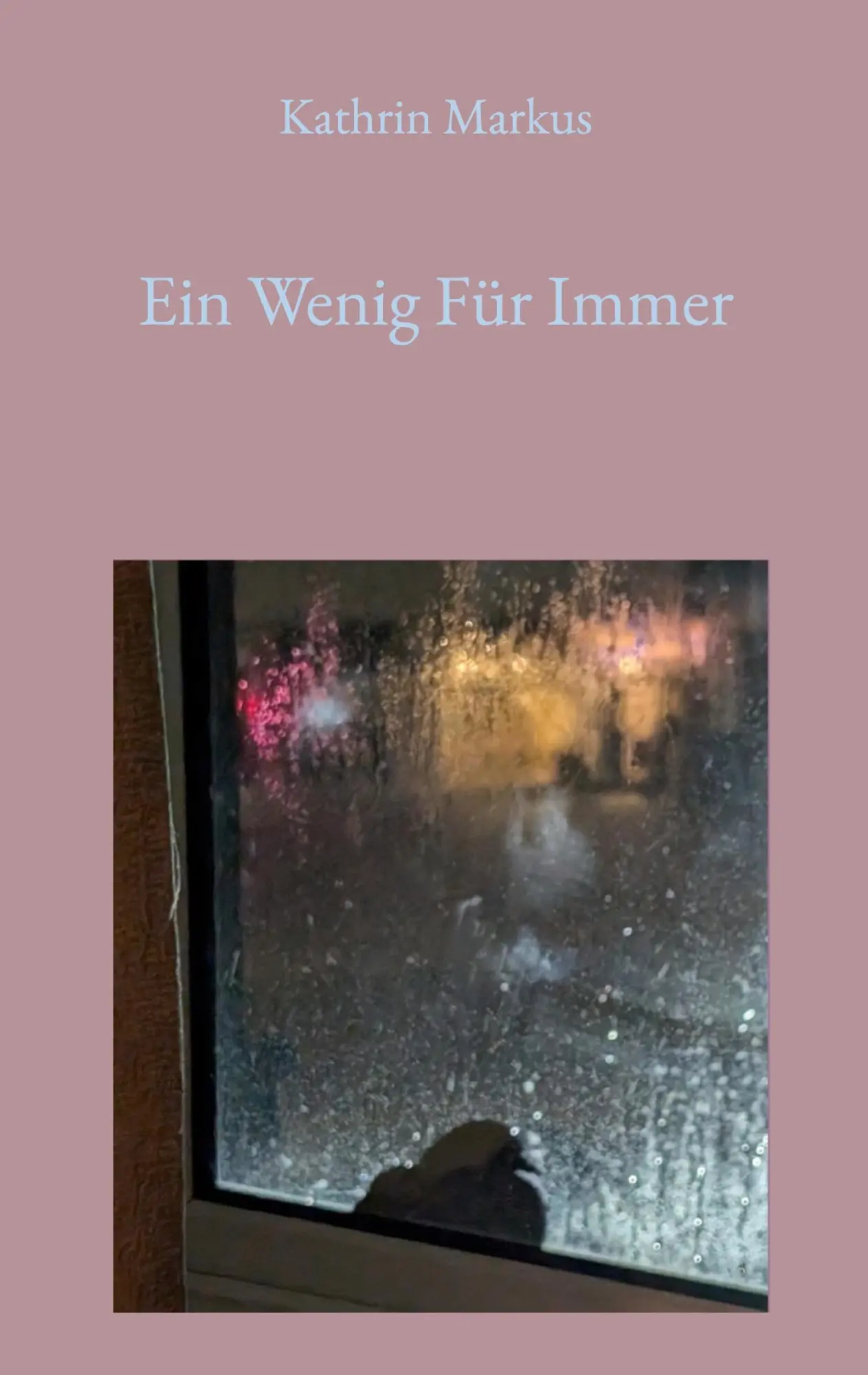 Cover: 9783695749614 | Ein Wenig Für Immer | Kathrin Markus | Taschenbuch | 192 S. | Deutsch