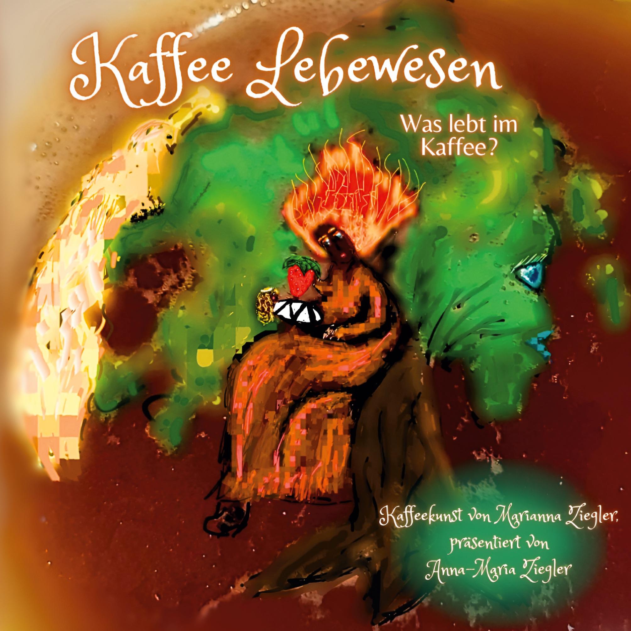 Cover: 9783769309614 | Kaffee Lebewesen | Anna-Maria Ziegler | Taschenbuch | 48 S. | Deutsch