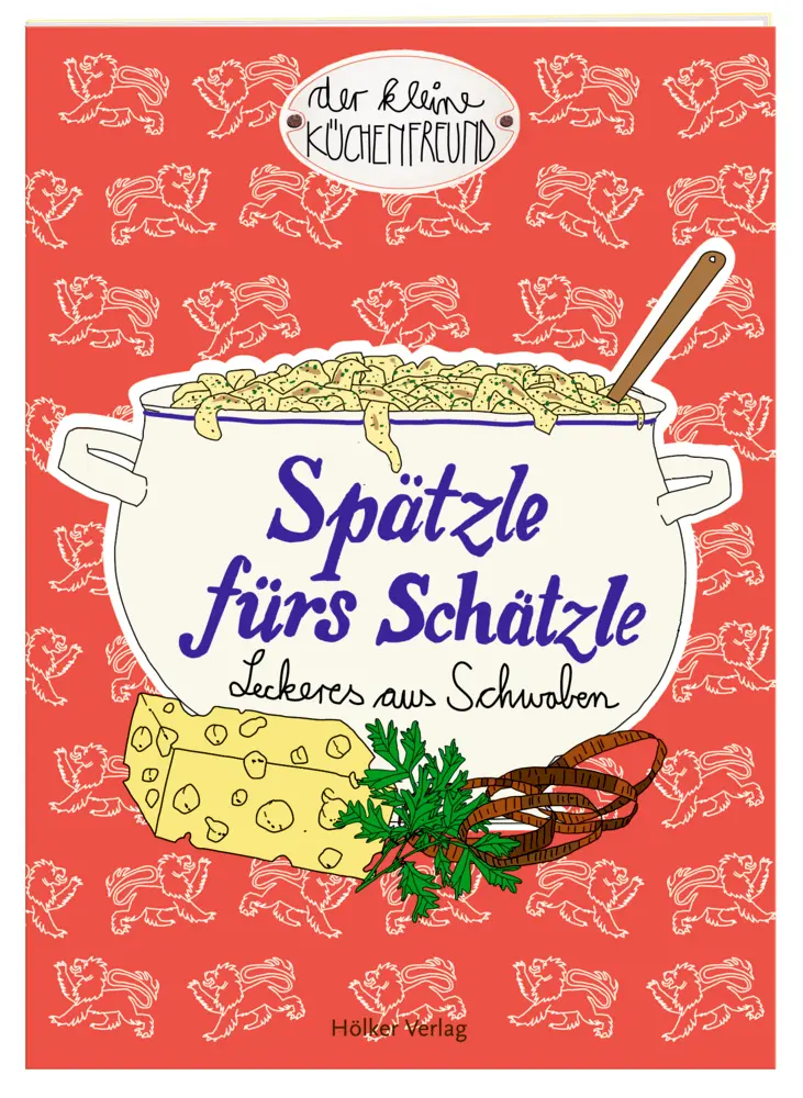 Cover: 9783881179614 | Spätzle fürs Schätzle | Leckeres aus Schwaben | Amélie Graef | Buch
