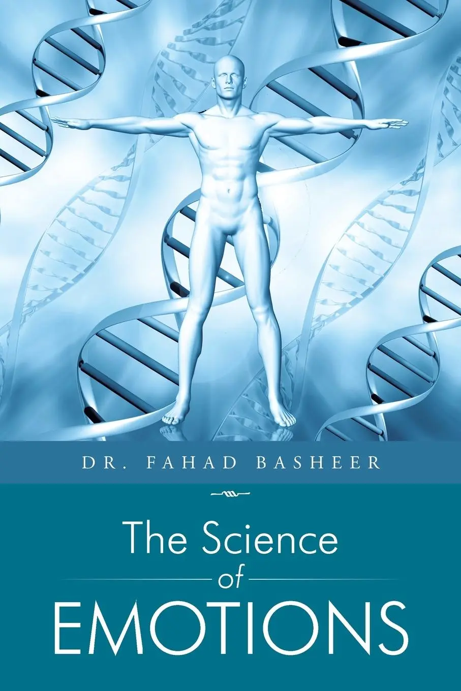 Cover: 9781482849714 | The Science of Emotions | Fahad Basheer | Taschenbuch | Englisch