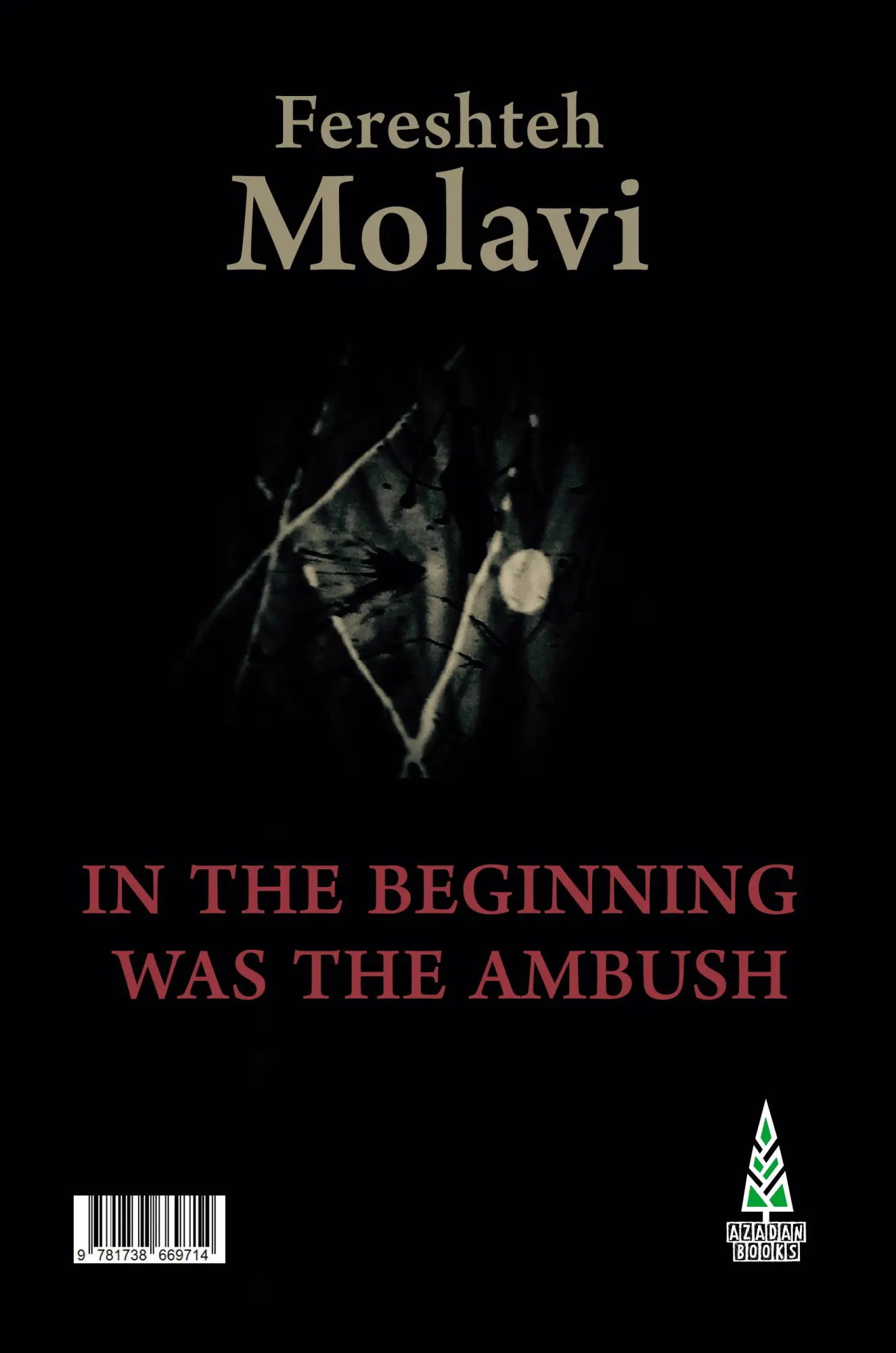 Cover: 9781738669714 | IN THE BEGINNING WAS THE AMBUSH | Fereshteh Molavi | Taschenbuch