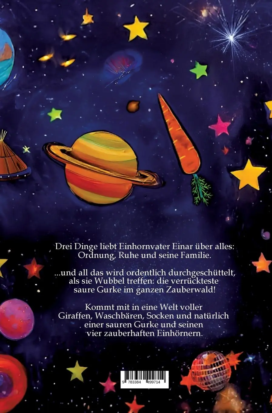 Rückseite: 9783384499714 | Saure Gurke und Einhörner im Weltall | Milla Kruschel (u. a.) | Buch