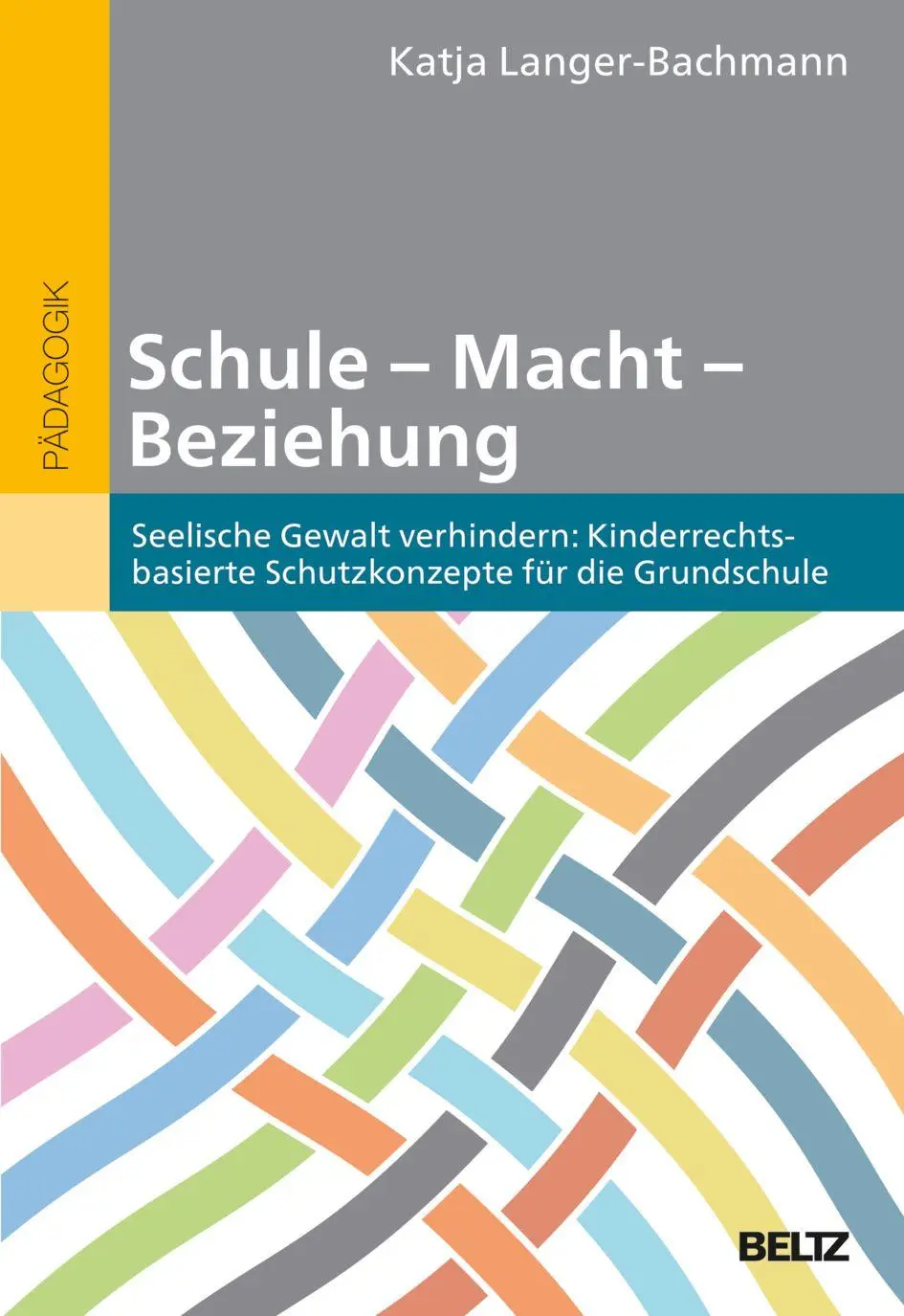 Cover: 9783407259714 | Schule - Macht - Beziehung | Katja Langer-Bachmann | Taschenbuch