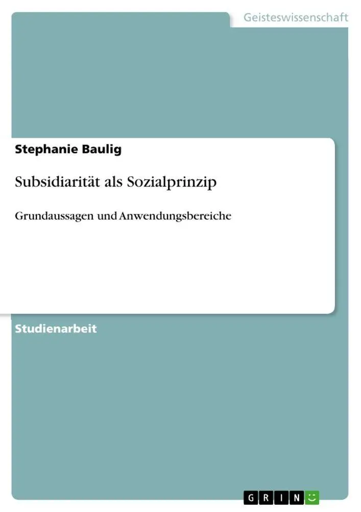 Cover: 9783640979714 | Subsidiarität als Sozialprinzip | Grundaussagen und Anwendungsbereiche