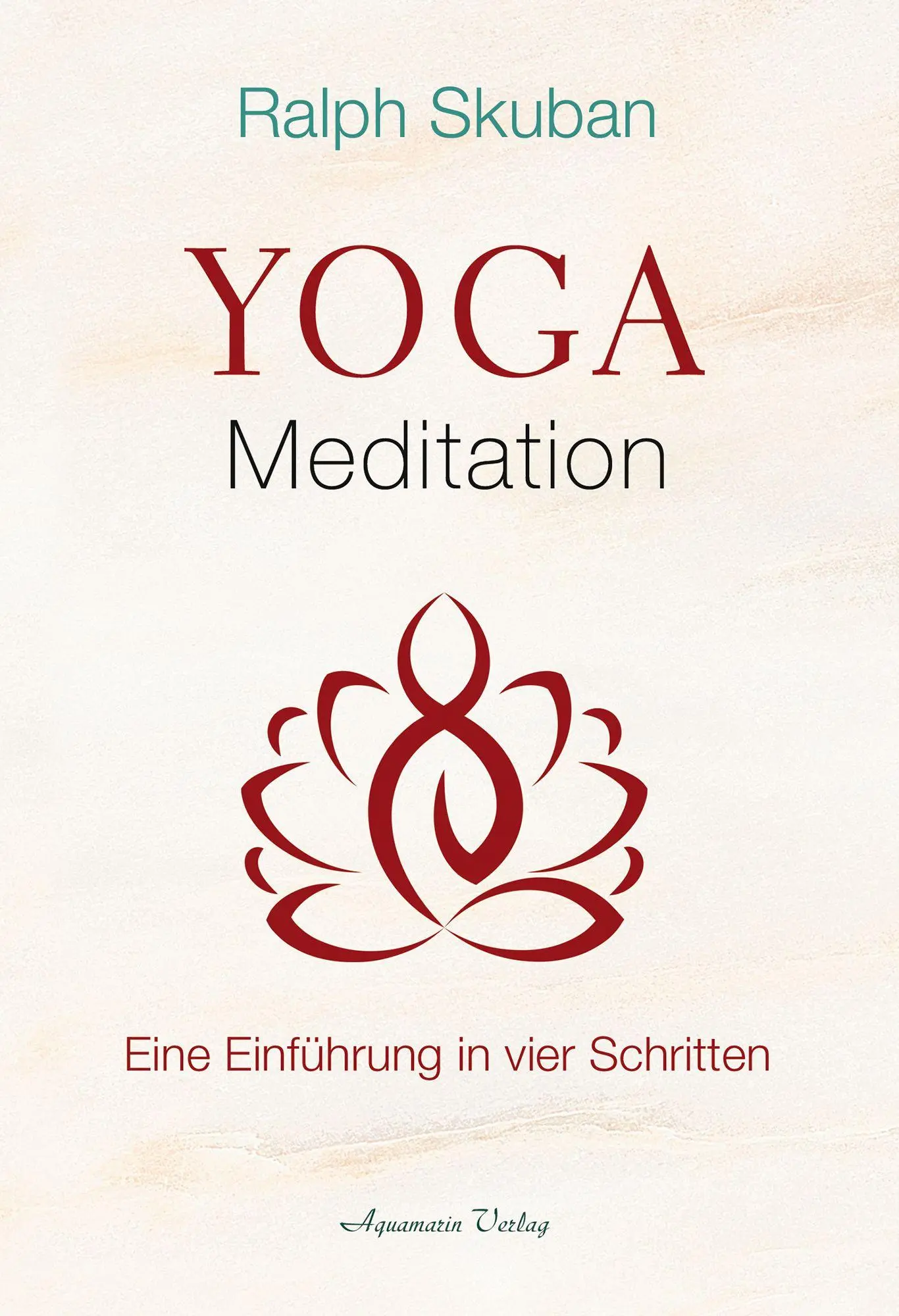Cover: 9783894279714 | Yoga-Meditation | Eine Einführung in vier Schritten | Ralph Skuban