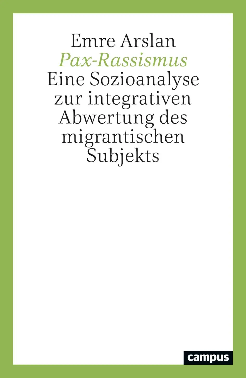 Cover: 9783593519814 | Pax-Rassismus | Emre Arslan | Taschenbuch | 330 S. | Deutsch | 2024