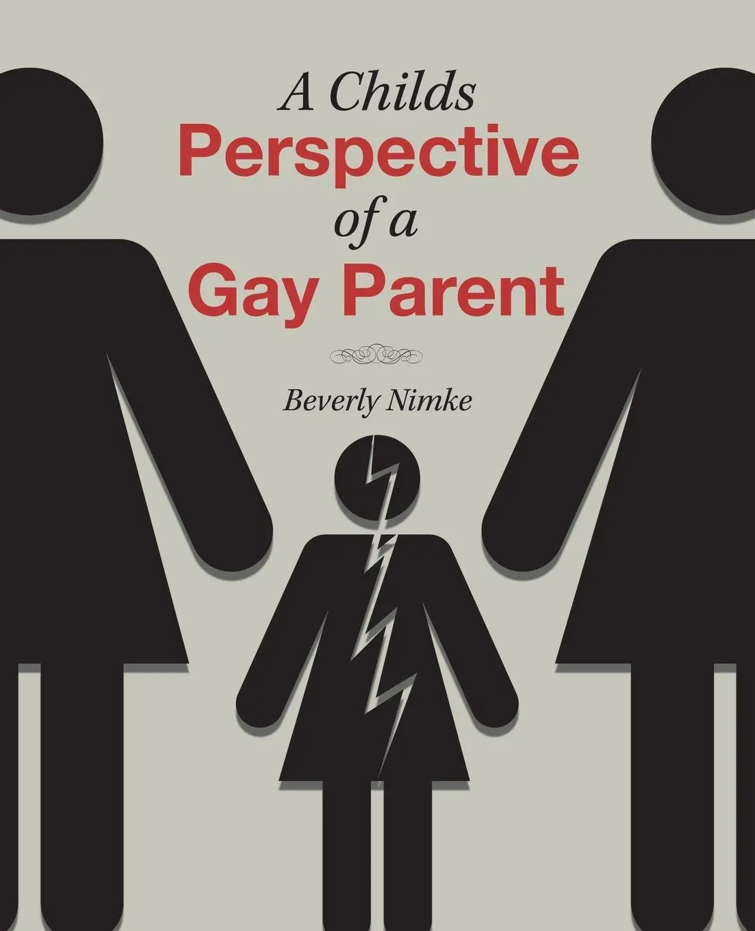 Cover: 9781982259914 | A Childs Perspective of a Gay Parent | Beverly Nimke | Taschenbuch