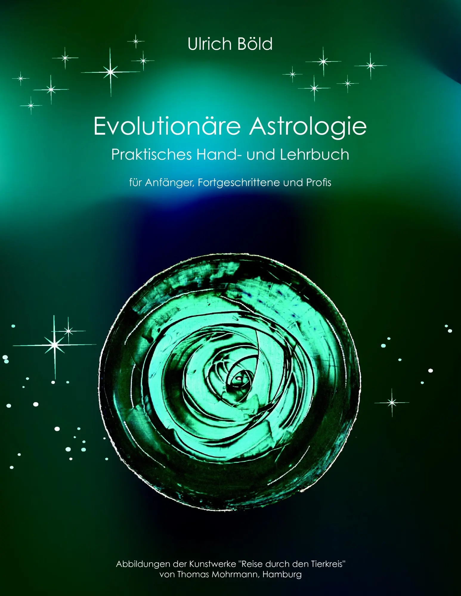 Cover: 9783837069914 | Evolutionäre Astrologie | Ulrich Böld | Taschenbuch | 336 S. | Deutsch