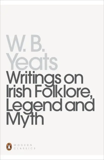 Cover: 9780140180015 | Writings on Irish Folklore, Legend and Myth | William Yeats | Buch