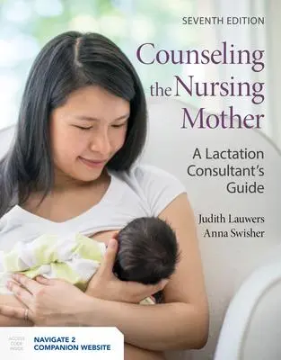 Cover: 9781284180015 | Counseling the Nursing Mother: A Lactation Consultant's Guide | Buch
