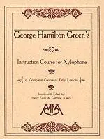 Cover: 9781574630015 | Instruction Course for Xylophone | George Hamilton Green | Taschenbuch