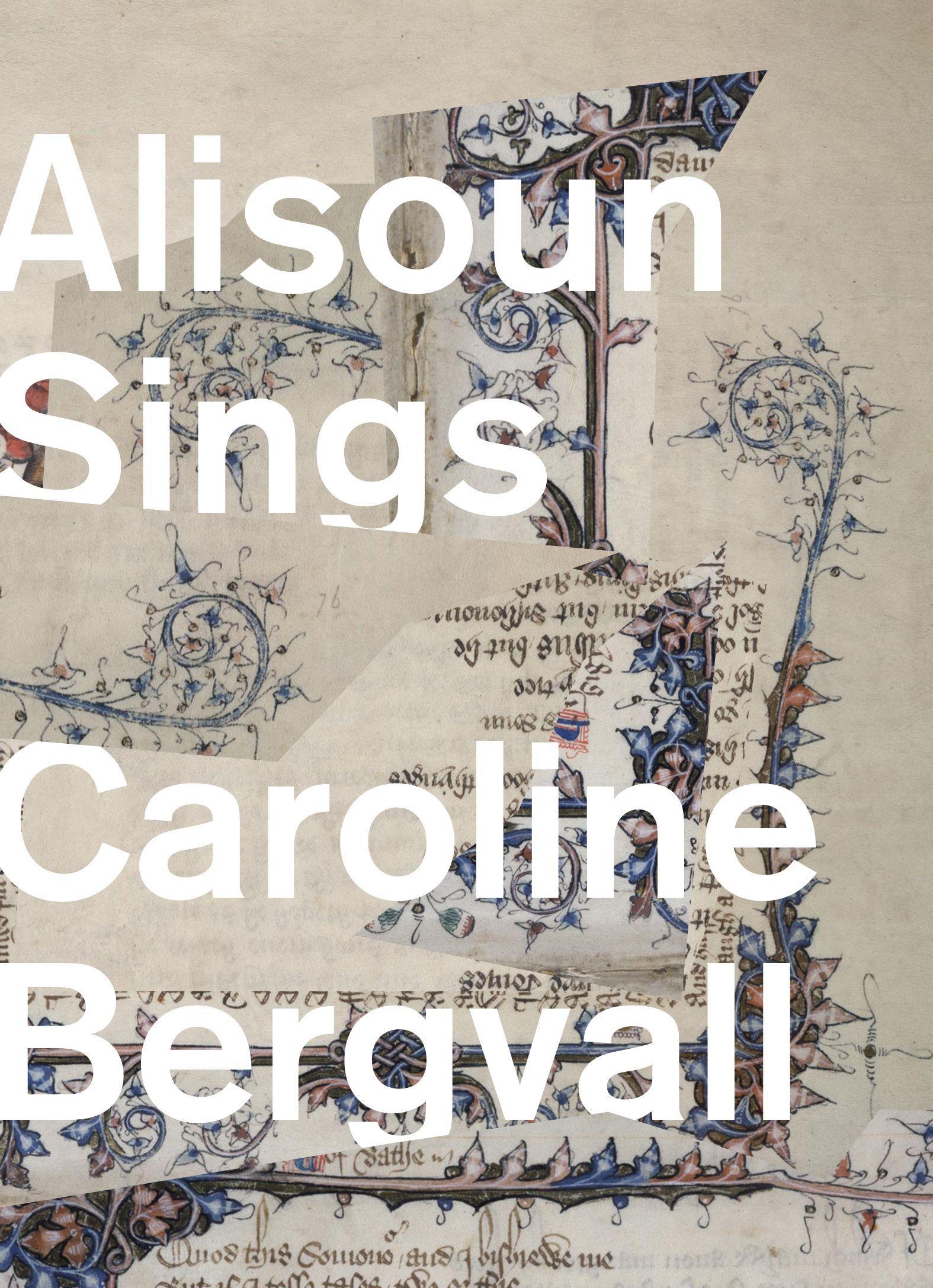 Cover: 9781643620015 | Alisoun Sings | Caroline Bergvall | Taschenbuch | Englisch | 2020