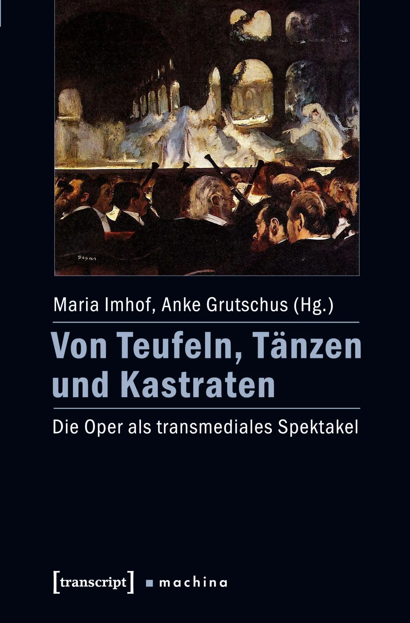 Von Teufeln, Tänzen und Kastraten