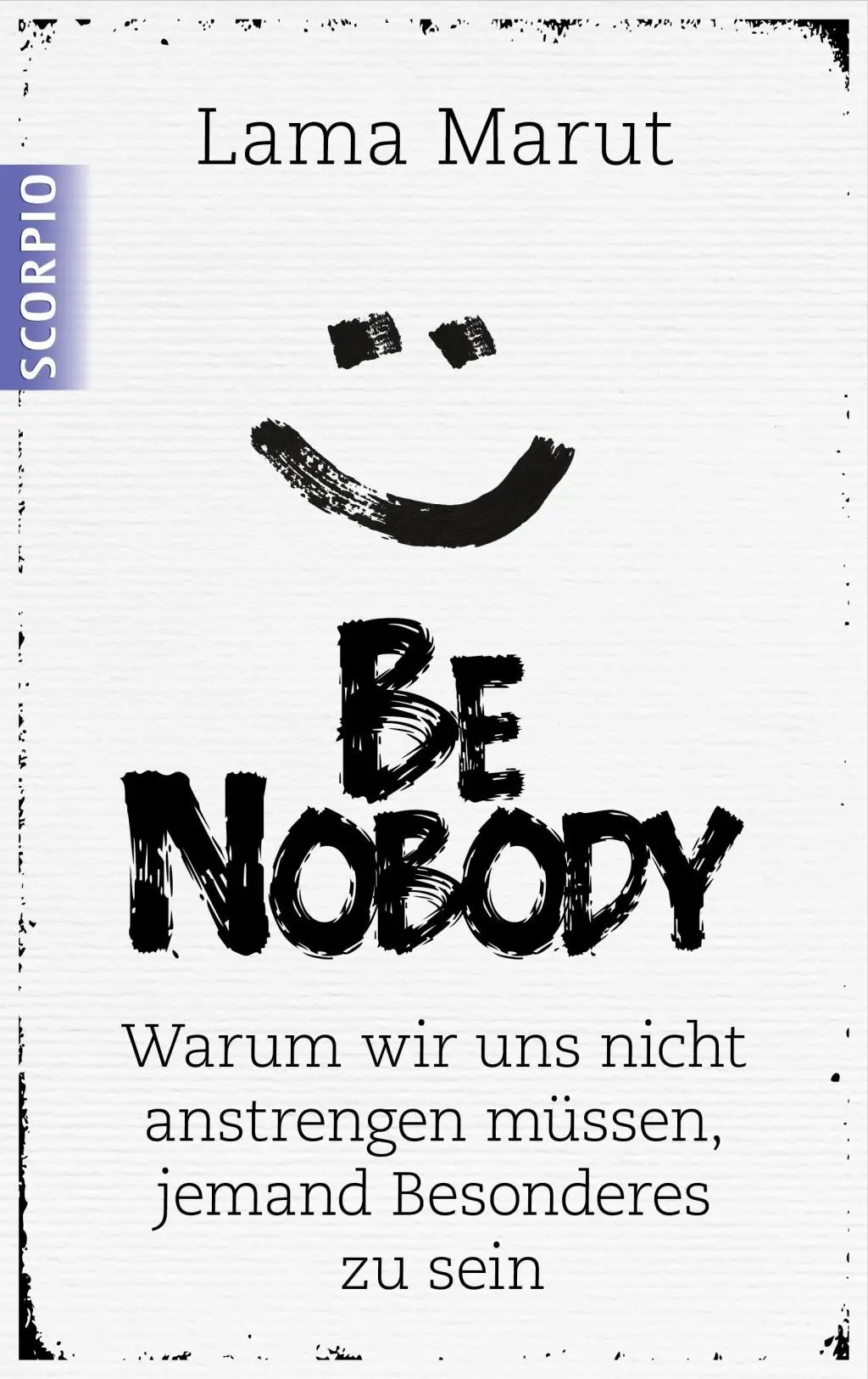 Cover: 9783958030015 | Be Nobody | Lama Marut | Taschenbuch | 336 S. | Deutsch | 2015