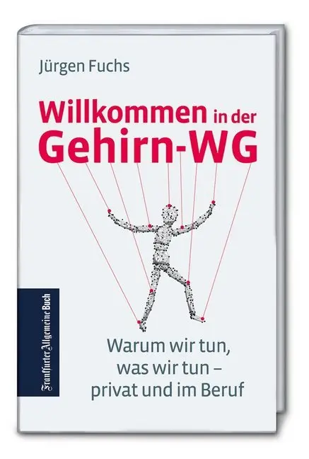 Cover: 9783962510015 | Willkommen in der Gehirn-WG | Jürgen Fuchs | Buch | 176 S. | Deutsch