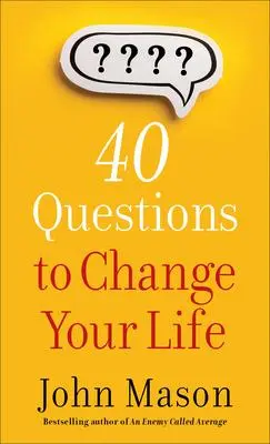 Cover: 9780800740115 | 40 Questions to Change Your Life | John Mason | Taschenbuch | Englisch