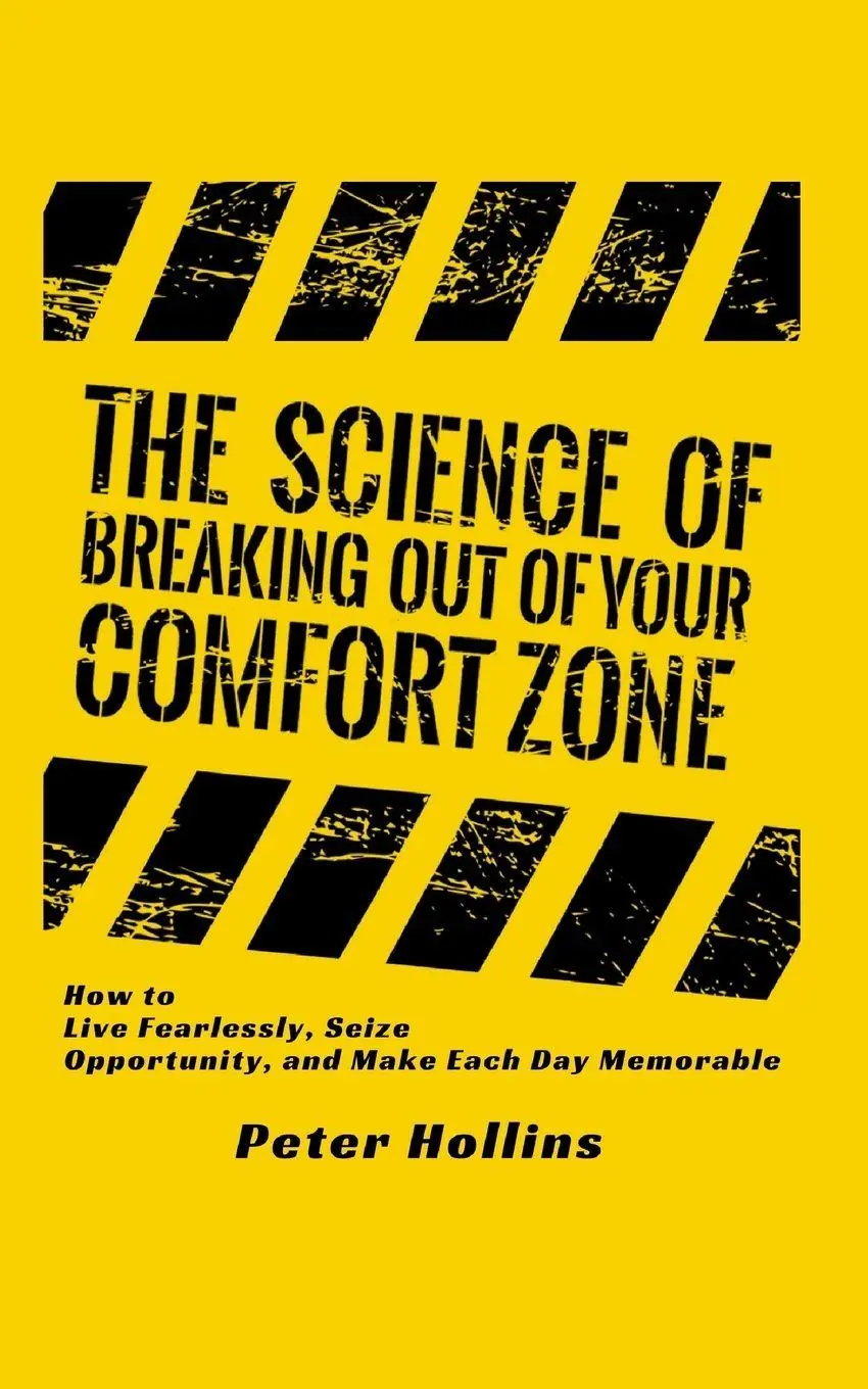 Cover: 9781647430115 | The Science of Breaking Out of Your Comfort Zone | Peter Hollins