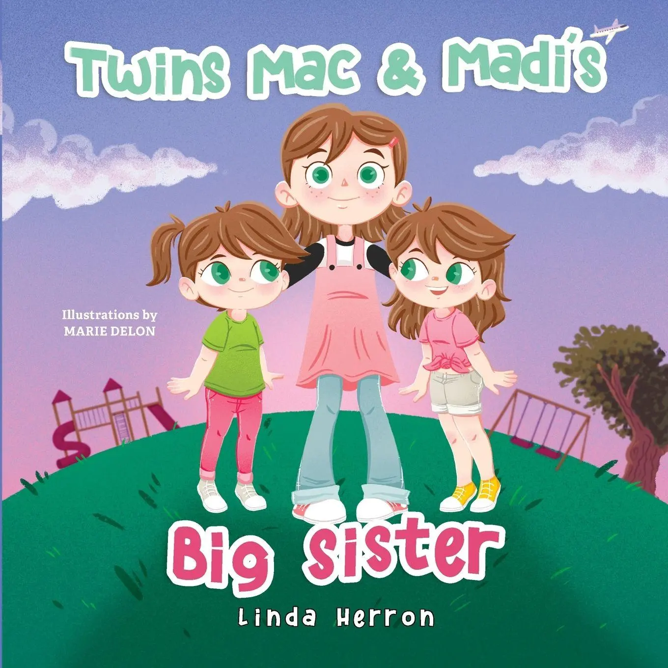 Cover: 9781959140115 | Twins Mac &amp; Madi's Big Sister | Linda Herron | Taschenbuch | Englisch