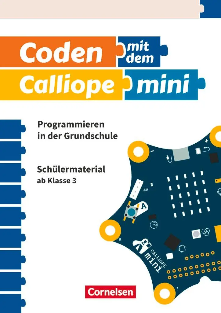 Cover: 9783066000115 | Coding in der Grundschule mit Calliope mini 01 - 3./4. Schuljahr.... Cover: 9783066000115 | Coding in der Grundschule mit Calliope mini 01 - 3./4. Schuljahr....