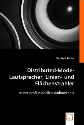 Cover: 9783639000115 | Distributed-Mode-Lautsprecher, Linien- und Flächenstrahler | Lohrer