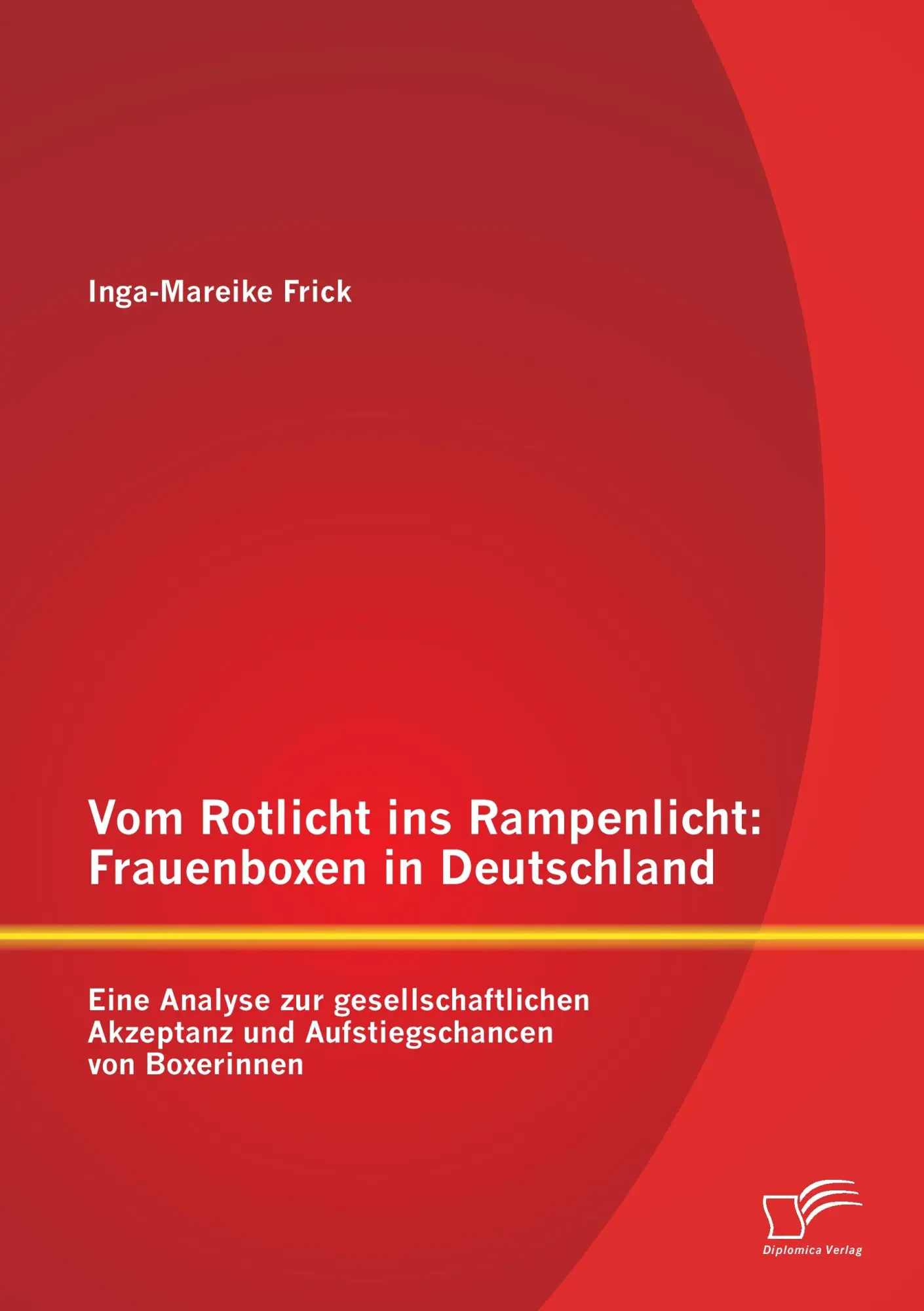 Cover: 9783842880115 | Vom Rotlicht ins Rampenlicht: Frauenboxen in Deutschland | Frick